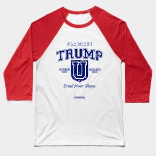 TRUMP UNIVERSITY GRADUATE - Greed Never Sleeps! Baseball T-Shirt